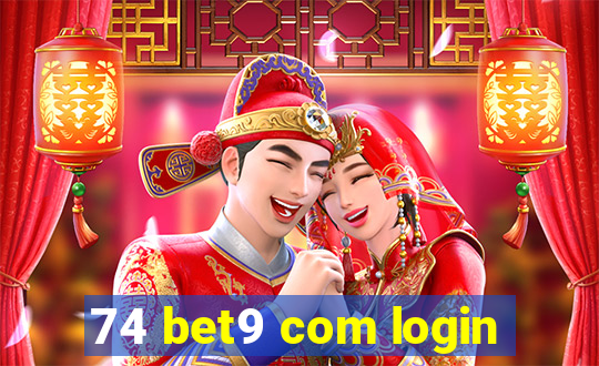 74 bet9 com login